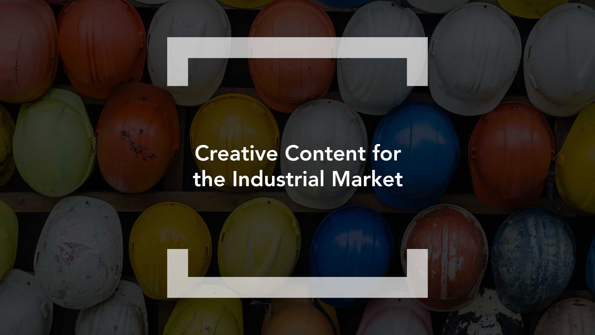 Creative Content for the Industrial Market